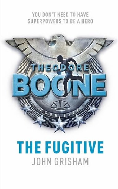 Theodore Boone The Fugitive - Grisham John
