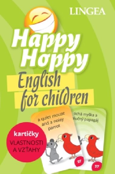 Happy Hoppy kartiky Vlastnosti a vzahy - 