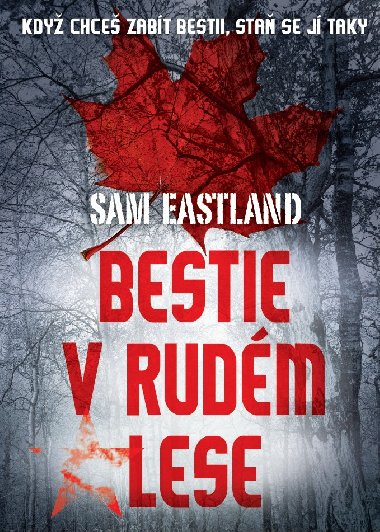 Bestie v Rudm lese - Sam Eastland
