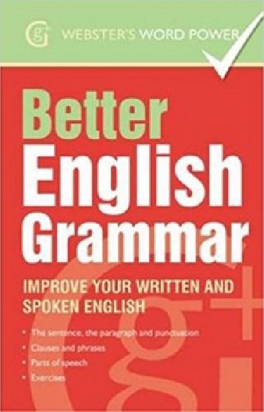 Better English Grammar Improve Your Written and Spoken English - Betty Kirkpatrick