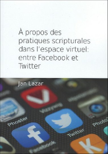  propos des pratiques scripturales dans lespace virtuel: - Jan Lazar