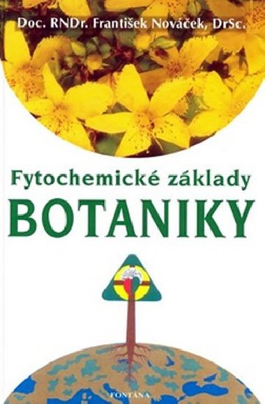 FYTOCHEMICKÉ ZÁKLADY BOTANIKY - František Nováček