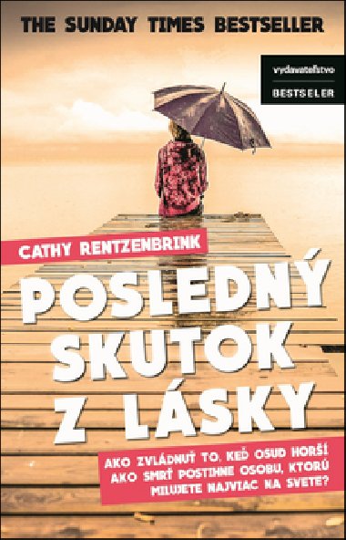 Posledn skutok lsky - Cathy Rentzenbrink
