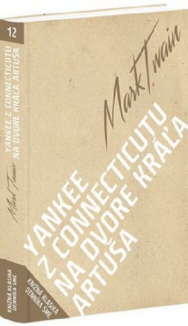 Yankee z Connecticutu na dvore kra Artua - Mark Twain
