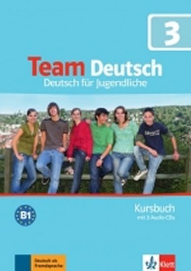 Team Deutsch 3 (B1) - Kursbuch + 2CD - neuveden