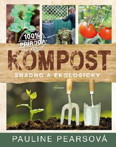 Kompost - Snadno a ekologicky - Pailine Pearsov