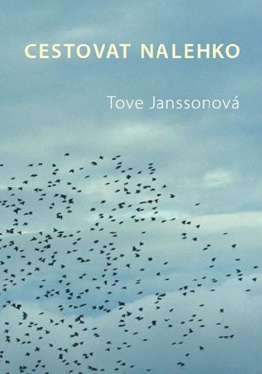 Cestovat nalehko - Tove Janssonov