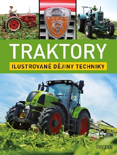 Traktory: Ilustrovan djiny techniky - Milada Burianov