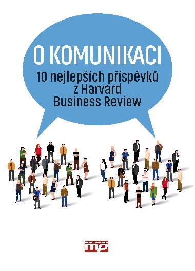 O komunikaci - 10 nejlepch pspvk z Harvard Business Review - Management Press