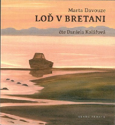 Loď v Bretani - CDmp3 (Čte Daniela Kolářová) - Marta Davouze; Daniela Kolářová