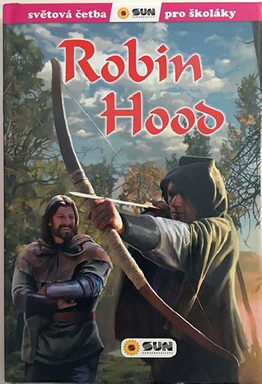 Robin Hood - Svtov etba pro kolky - Nakladatelstv SUN