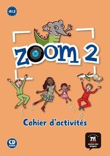 Zoom 2 (A1.2) - Cahier dactivits FLE + CD - neuveden