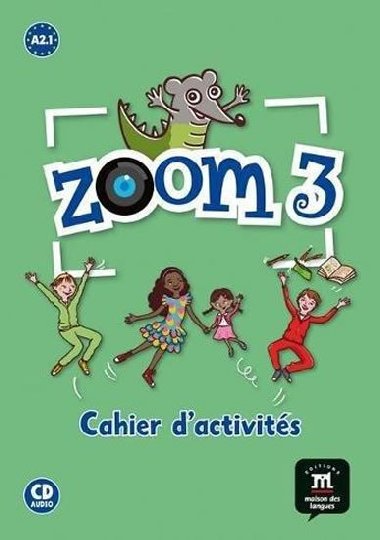 Zoom 3 (A2.1) - Cahier dactivits FLE + CD - neuveden