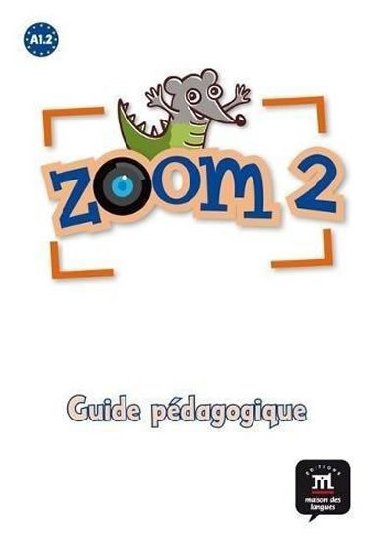 Zoom 2 (A1.2) - Guide pdagogique - neuveden