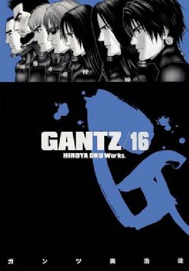 Gantz 16 - Hiroja Oku; Hiroja Oku