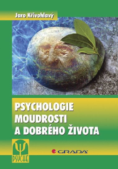 PSYCHOLOGIE MOUDROSTI A DOBRHO IVOTA - Jaro Kivohlav