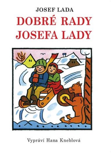 Dobr rady Josefa Lady - Josef Lada, Hana Kneblov