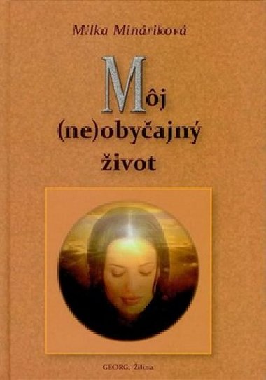 Mj (ne)obyajn ivot - Milka Minrikov