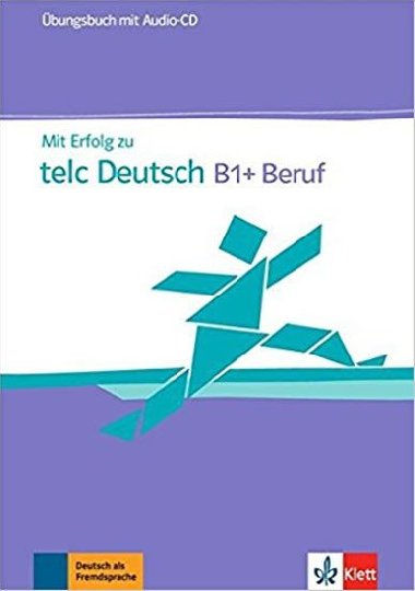 Mit Erfolg zu telc Deutsch B1+ Beruf - B + CD - neuveden