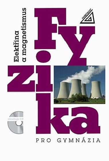 Fyzika pro gymnzia Elektina a magnetismus - Oldich Lepil; Pemysl ediv