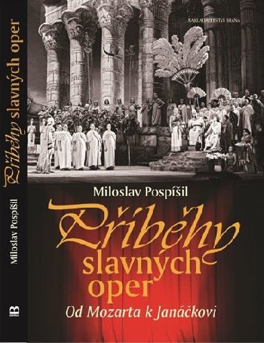 Pbhy slavnch oper - Od Mozarta k Jankovi - Miloslav Pospil