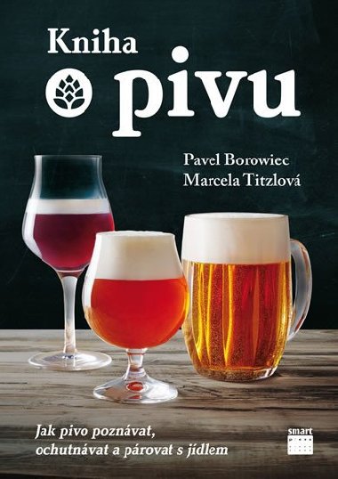Kniha o pivu - Pavel Borowiec; Marcela Tizlov