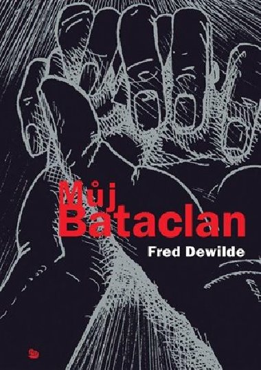 Můj Bataclan - Fred Dewilde