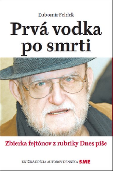 Prv vodka po smrti - ubomr Feldek