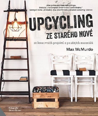 Upcycling - ze starho nov - Max McMurdo