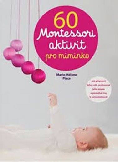 60 aktivit Montessori pro moje miminko - Marie-Hlne Place