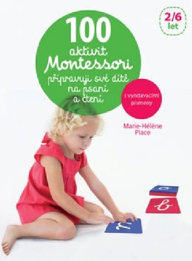 100 aktivit Montessori ppravuji sv dt na psan a ten - Marie-Hlne Place