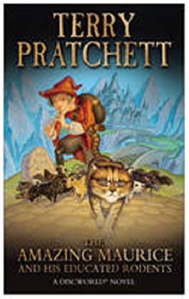 The Amazing Maurice and His Educated Rodents : (Discworld Novel 28) - Pratchett Terry