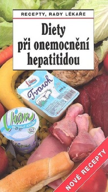 Diety pi onemocnn hepatitidou Nov recepty - Ji Hork; Tamara Starnovsk