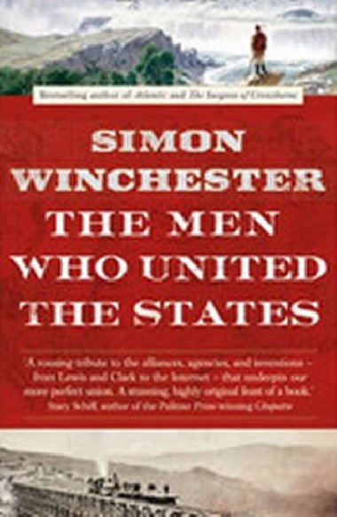 The Men Who United the States - Winchester Simon