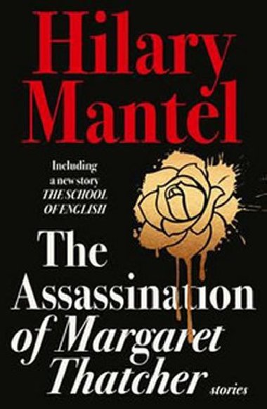 The Assassination of Margaret Thatcher - Mantelov Hilary