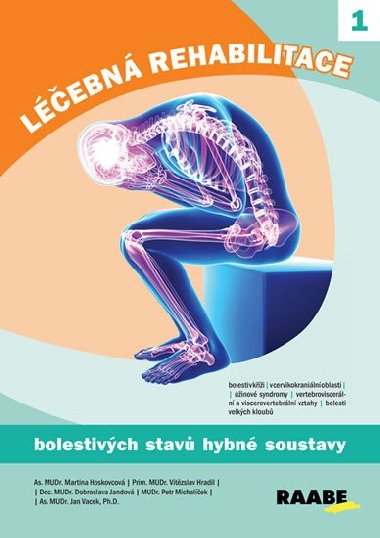Lebn rehabilitace bolestivch stav hybn soustavy - Martina Hoskovcov; Vtzslav Hradil; Dobroslava Jandov