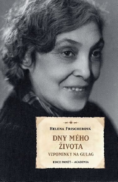 Dny mho ivota - Helena Frischerov