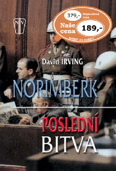 NORIMBERK POSLEDN BITVA - David Irving