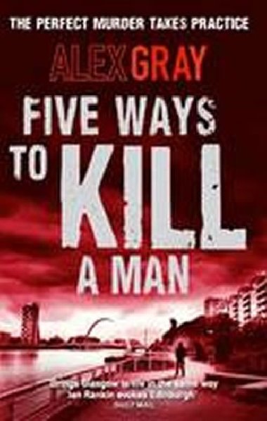 Five Ways to Kill a Man - Gray Alex