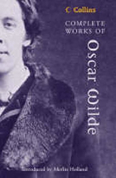 Complete Works of Oscar Wilde - Wilde Oscar