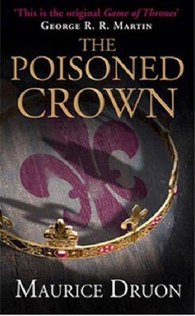 The Iron King 3: The Poisoned Crown - Druon Maurice