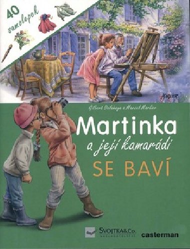 MARTINKA A JEJ KAMARDI SE BAV - Marcel Marlier; Gilbert Delahaye