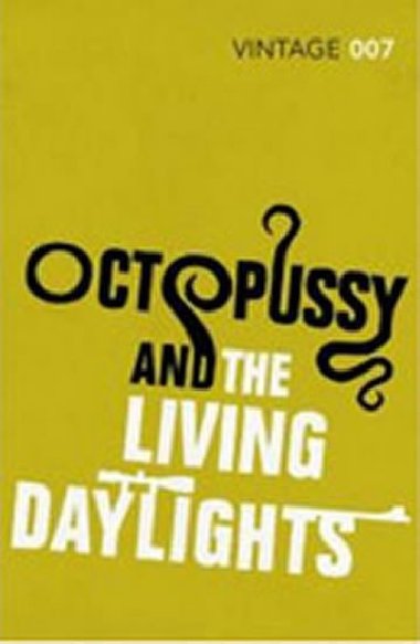 Octopussy and Living Daylights - Fleming Ian