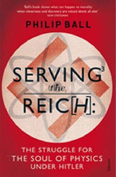 Serving the Reich - Ball Philip