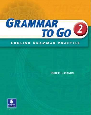 Grammar To Go, Level 2 - Dixson Robert J.