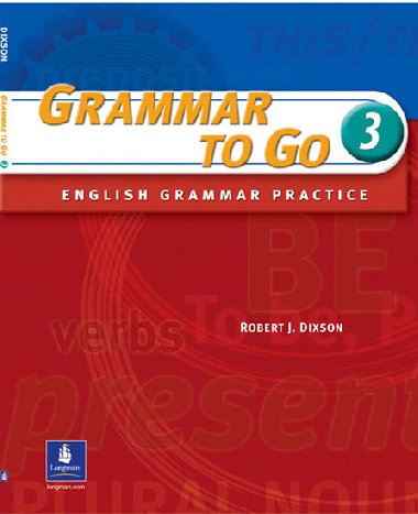 Grammar To Go, Level 3 - Dixson Robert J.