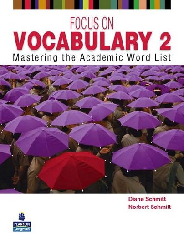 Focus on Vocabulary 2: Mastering the Academic Word List - Schmitt Diane