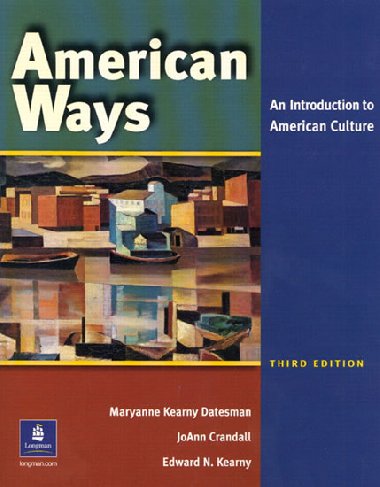 American Ways: An Introduction to American Culture - Datesman Maryanne Kearny
