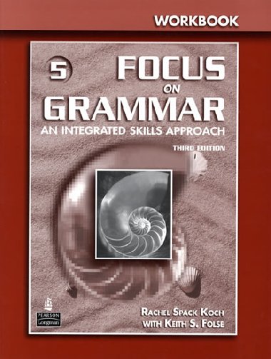 Focus on Grammar 5 Workbook - Maurer Jay