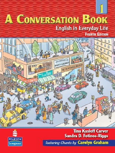 A Conversation Book 1: English in Everyday Life Student Book with Audio CD - Kasloff Carver Tina